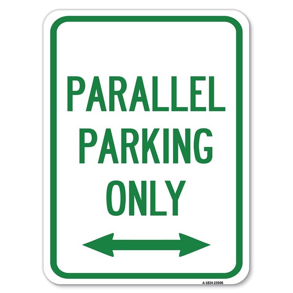 Signmission Parallel Parking W/ Bidirectional Arrow Heavy-Gauge Alum Rust Proof Parking, 18" x 24", A-1824-23506 A-1824-23506 - main